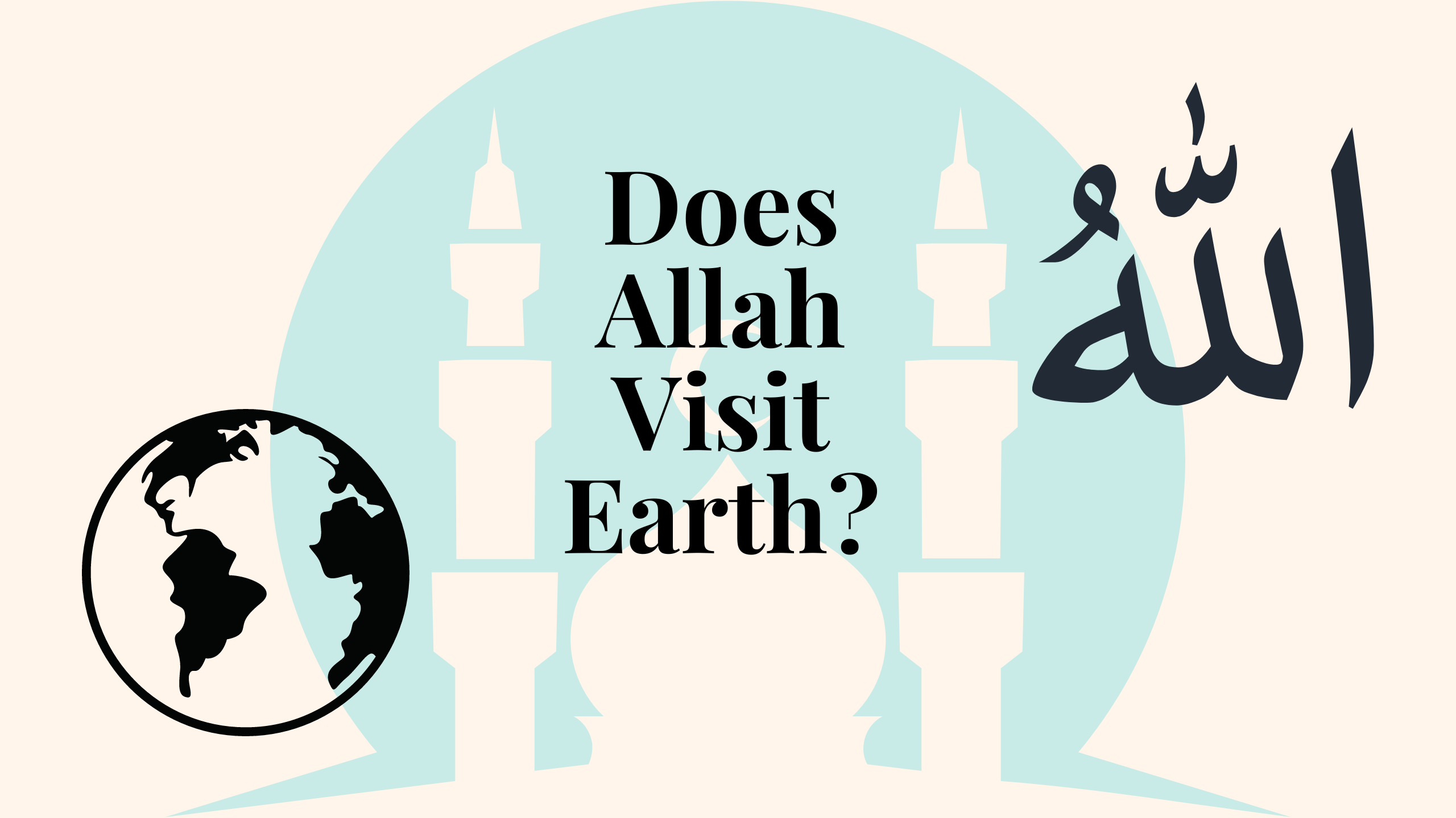 Whether Allah Comes on the Earth or not