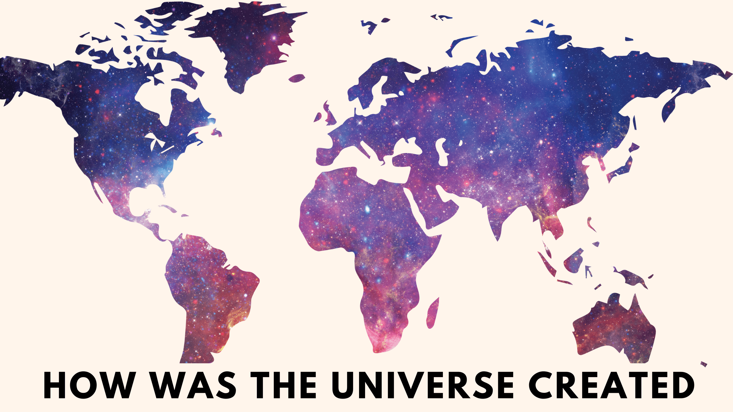 How was universe created