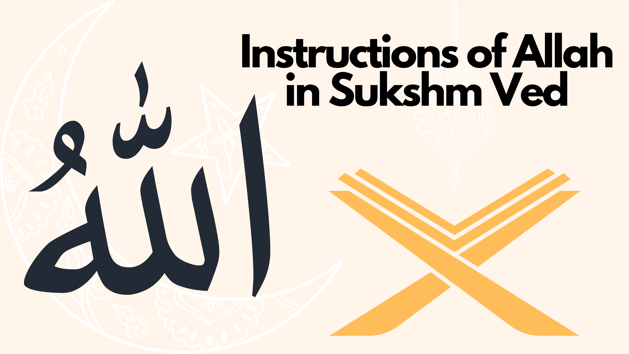 Instruction of Allah in the Sukshm Ved (Kalaam-e-Kabir)