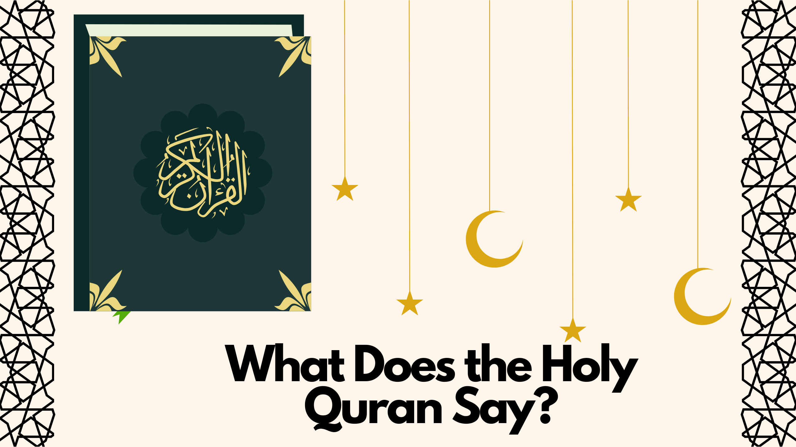 What Does the Holy Quran Say?